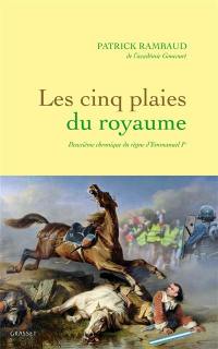 Les cinq plaies du royaume : deuxième chronique du règne d'Emmanuel Ier