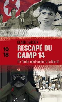 Rescapé du camp 14 : de l'enfer nord-coréen à la liberté