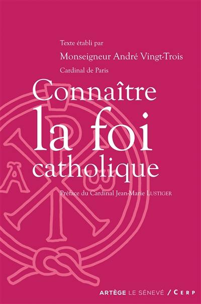 Connaître la foi catholique