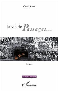 La vie de passages...