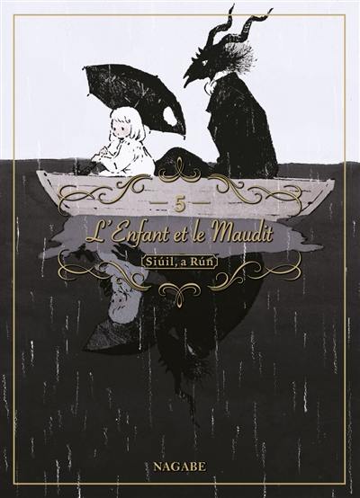 L'enfant et le maudit : Siuil, a Run. Vol. 5