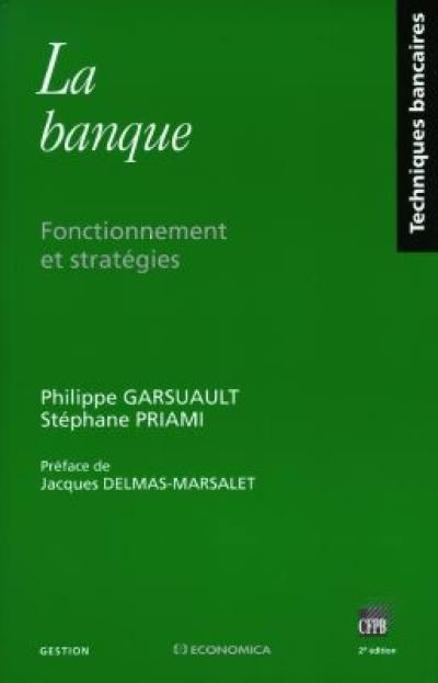 La banque : fonctionnement et stratégies