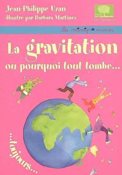 La gravitation ou Pourquoi tout tombe toujours