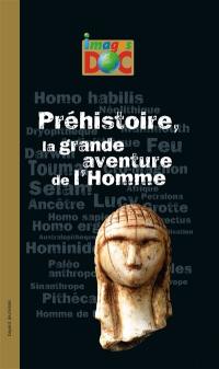 Préhistoire : la grande aventure de l'homme