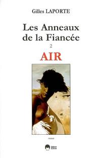 Les anneaux de la fiancée. Vol. 2. Air