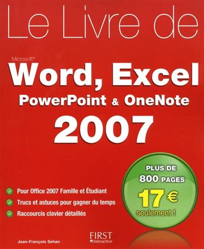 Le livre de Word, Excel, PowerPoint, OneNote 2007