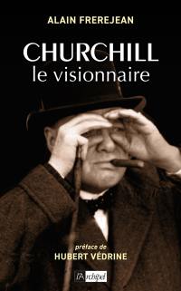 Churchill : le visionnaire