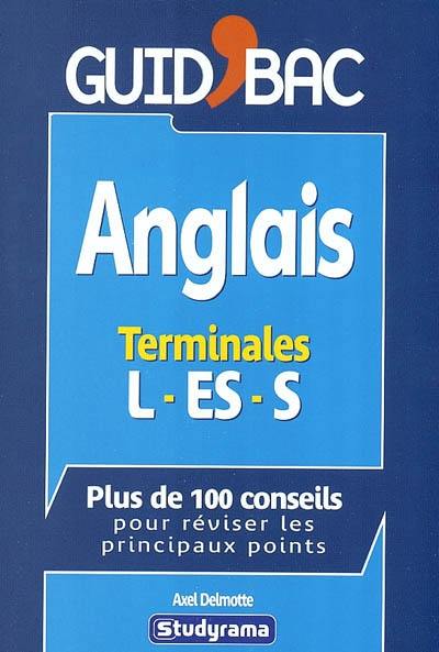 Anglais, terminales L-ES-S : plus de 100 conseils pour réviser les principaux points