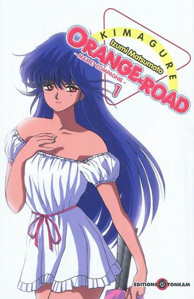 Kimagure Orange Road : Max et compagnie. Vol. 1