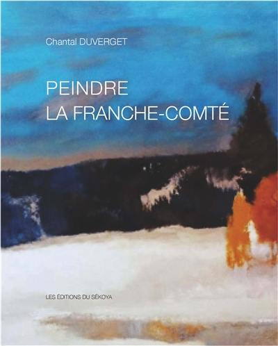 Peindre la Franche-Comté