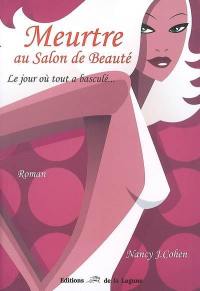 Meurtre au salon de beauté : le jour où tout a basculé...