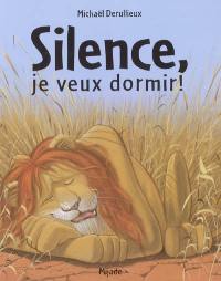 Silence, je veux dormir !