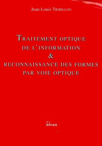 Traitement optique de l'information et reconnaissance des formes par voie optique