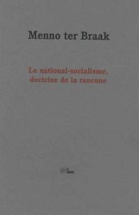 Le national-socialisme, doctrine de la rancune. Discours sur la liberté