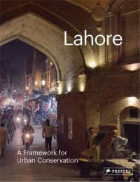 Lahore A Framework for Urban Conservation