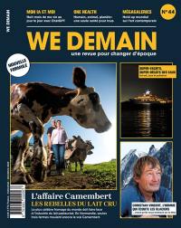 We demain : une revue pour changer d'époque, n° 44. L'affaire Camembert : les rebelles du lait cru