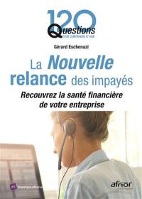 La nouvelle relance des impayés : recouvrez la santé financière de votre entreprise