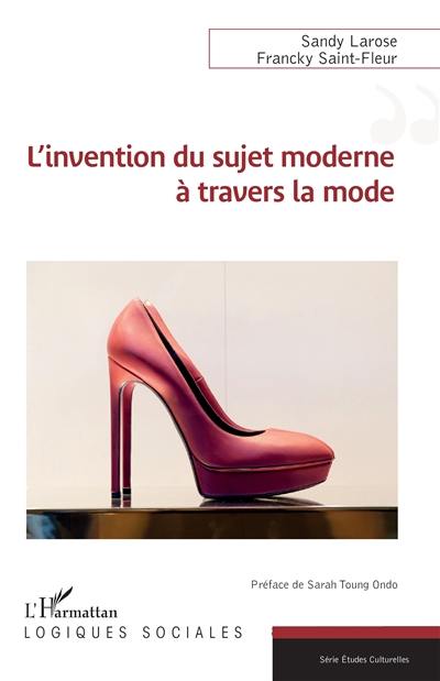 L'invention du sujet moderne à travers la mode