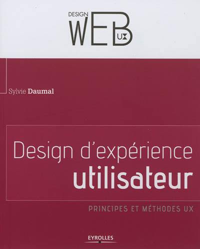 Design d'expérience utilisateur : principes et méthodes UX