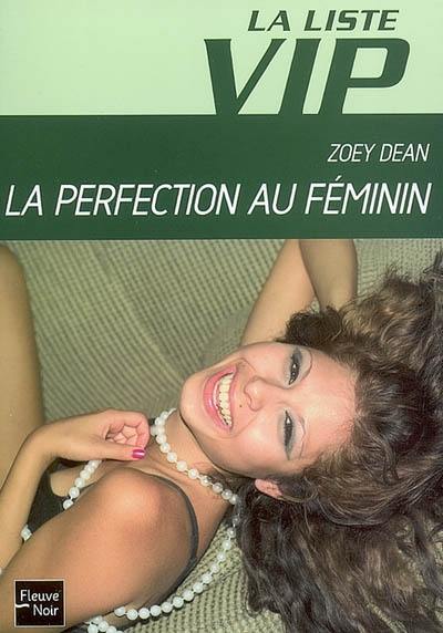 La liste VIP. Vol. 7. La perfection au féminin