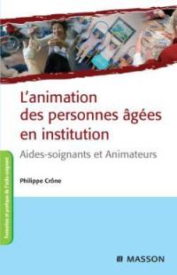 L'animation des personnes âgées en institution : aides-soignants et animateurs