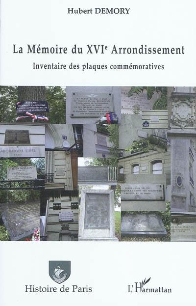 La mémoire du XVIe arrondissement : inventaire des plaques commémoratives