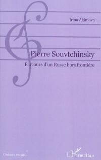 Pierre Souvtchinsky : parcours d'un Russe hors frontière