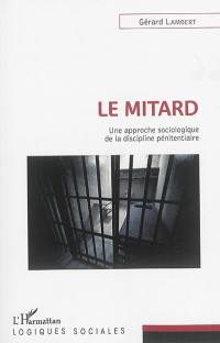 Le mitard : une approche sociologique de la discipline pénitentiaire