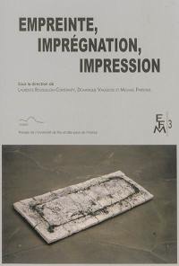 Empreinte, imprégnation, impression