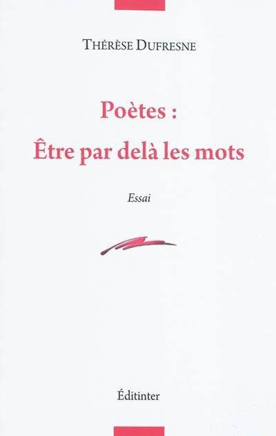 Poètes : être par-delà les mots : 2001-2009