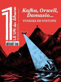 Le 1 des libraires. Kafka, Orwell, Damasio... : voyages en dystopie