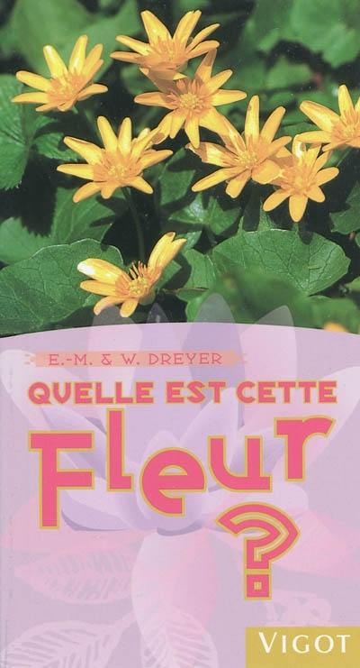 Quelle est cette fleur ?