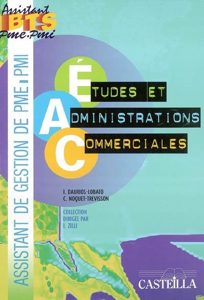 Etudes et administrations commerciales : pôle 3 : assistant de gestion de PME-PMI