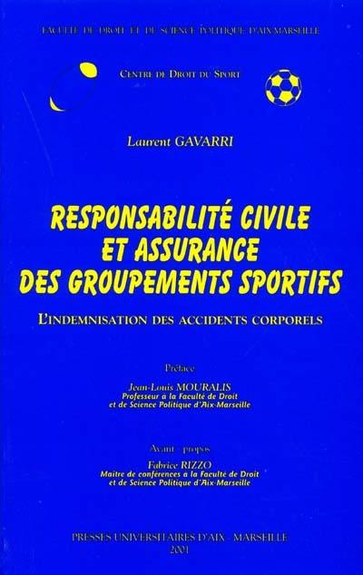 Responsabilité civile et assurance des groupements sportifs : l'indemnisation des accidents corporels