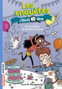 Les enquêtes d'Eliott et Nina. Vol. 5. Le mystère de la fête foraine