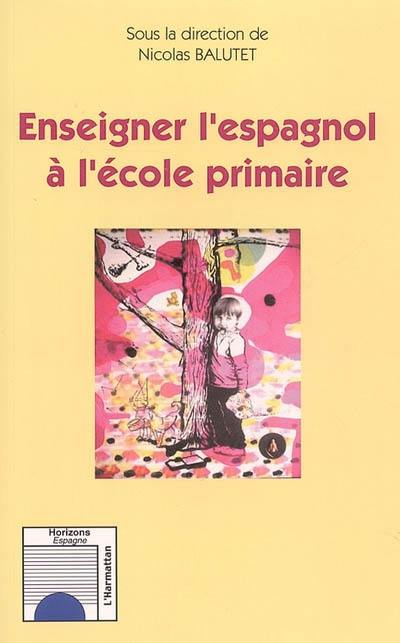 Enseigner l'espagnol à l'école primaire