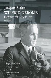 Wilfrid Derome : expert en homicides