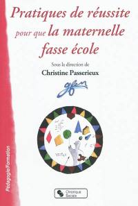 Pratiques de réussite pour que la maternelle fasse école