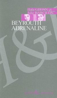 Beyrouth adrénaline