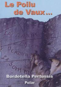 Le poilu de Vaux... : polar