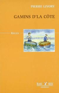 Gamins d'la côte : anecdotes salées