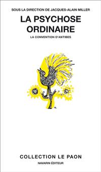 La psychose ordinaire : la convention d'Antibes