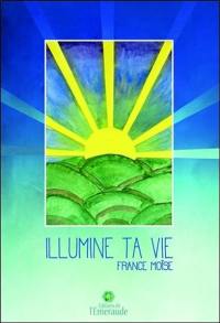 Illumine ta vie