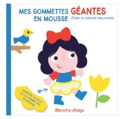 Blanche-Neige : mes gommettes géantes en mousse : coller et colorier des contes