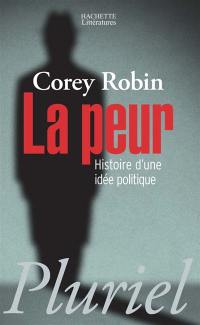 La peur : histoire d'une idée politique