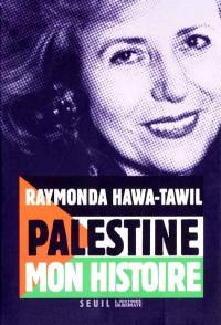 Palestine, mon histoire