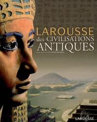 Larousse des civilisations antiques