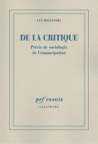 De la critique : précis de sociologie de l'émancipation