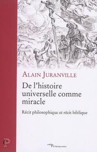 De l'histoire universelle comme miracle : récit philosophique et récit biblique