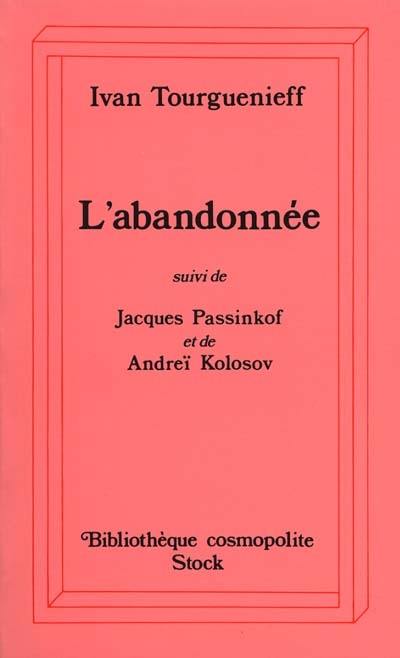 L'abandonnée. Jacques Passinkof. Andreï Kolosov